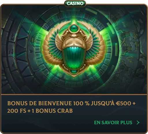 Bonus de bienvenue 500 € + 200 tours gratuits + Bonus Crab